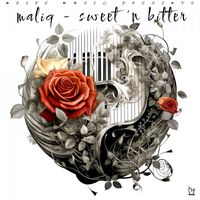 MALIQ - Sweet 'N Bitter