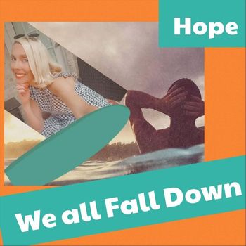 HOPE - We All Fall Down (Explicit)