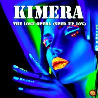 Kimera - The Lost Opera (Sped Up 10 %)