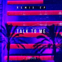 Topic - Talk To Me (Remix EP)