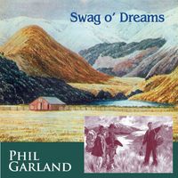 Phil Garland - Swag o' Dreams 