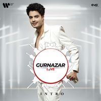 Gurnazar - Gurnazar Live - Intro
