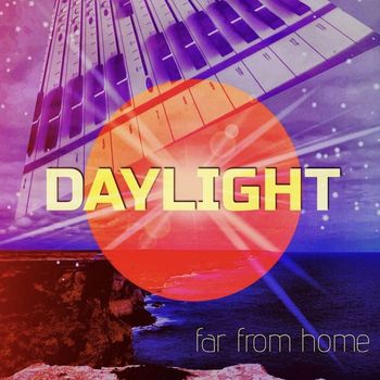 Daylight - Far From Home