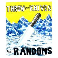 The Randoms - Throw Your Knives
