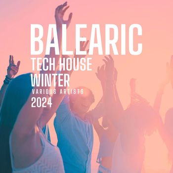Various Artists - Balearic Tech House Winter 2024