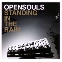Opensouls - Standing in the Rain