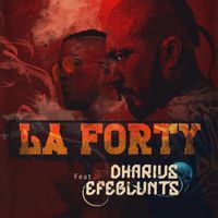 Dharius - La Forty (feat. Efeblunts) (Explicit)