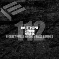 Forest People - Highest Walls Kingdom Falls Remixes