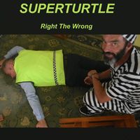Superturtle - Right The Wrong