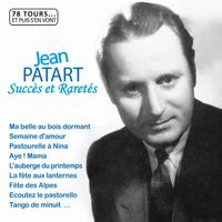 Jean Patart - Succès et raretés (Collection "78 tours et puis s'en vont")