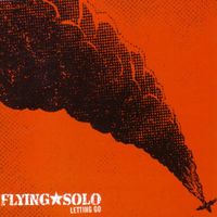 Flying Solo - Letting Go