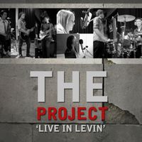 The Project - Live in Levin
