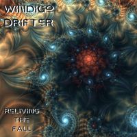 Windigo Drifter - Reliving the Fall