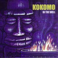 Kokomo - In the Well
