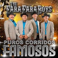 The Fara Fara Boys - Puros Corridos Famosos