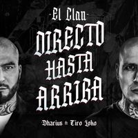 Dharius - El Clan Directo Hasta Arriba (feat. Tiro Loko) (Explicit)