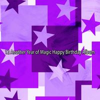 Happy Birthday Party Crew - 12 Another Year of Magic Happy Birthday Album