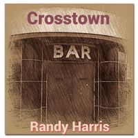 Randy Harris - Crosstown