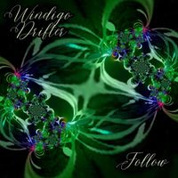 Windigo Drifter - Follow