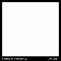 Jay West - Everyday (Freestyle)