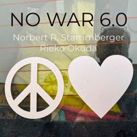 Norbert R. Stammberger & Rieko Okuda - No War 6.0