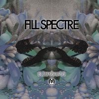 Fill Spectre - Bleeposaurus