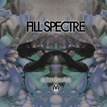 Fill Spectre - Bleeposaurus