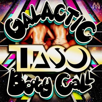 Taso - Galactic Booty Call