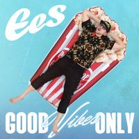 EES - Good Vibes Only