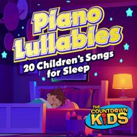 The Countdown Kids - Piano Lullabies (20 Children's Songs for Sleep)