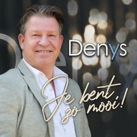 Denys - Je Bent Zo Mooi!