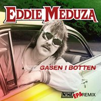 Eddie Meduza - Gasen i botten (N!NE EPA Remix)