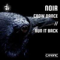Noir - Crow Dance / Run It Back