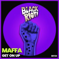 Maffa - Get on Up