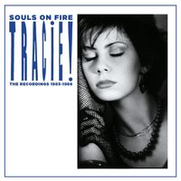 Tracie - Souls On Fire: The Recordings 1983-1986