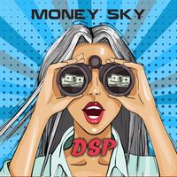 DSP - Money Sky