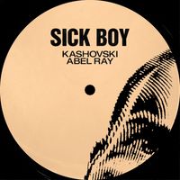 Kashovski & Abel Ray - Sick Boy