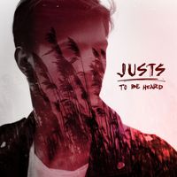 Justs - To Be Heard