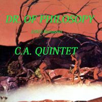 C.a. Quintet - Dr. of Philosophy (2023 Remaster)
