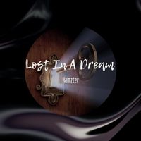Hamzter - Lost in a Dream (English Version)