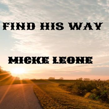 Micke Leone - Find His Way (Explicit)