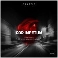 Brattig - Cor Impetum