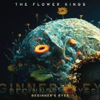 The Flower Kings - Beginner's Eyes