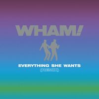 Wham! - Everything She Wants (Remix)