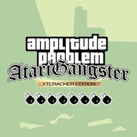 Amplitude Problem - Atari Gangster (feat. YTCracker)