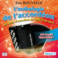 Eric Bouvelle - L'anthologie de l'accordéon, Vol. 2