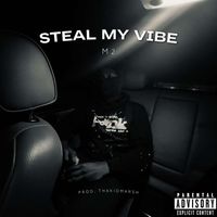 M2 - Steal My Vibe (Explicit)