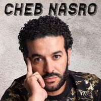 Cheb Nasro - Malgré Naaref Ma Tetensich