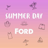 FORD - Summer Day