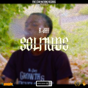 R-Jay - Solitude (Explicit)
